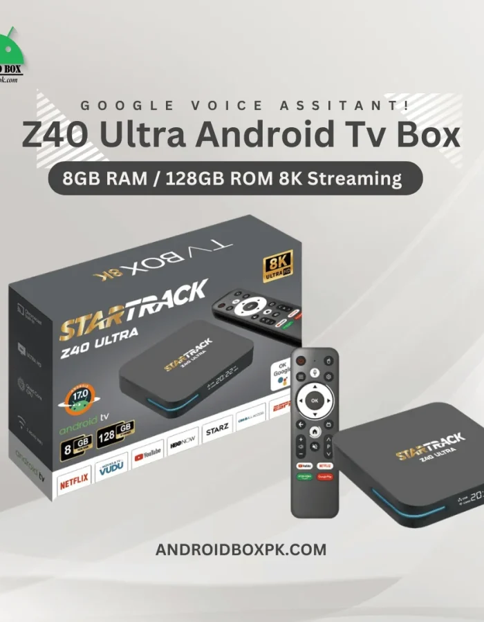 Star Track Z40 Ultra Android TV Box – 8GB RAM, 128GB ROM Google Voice Assistant